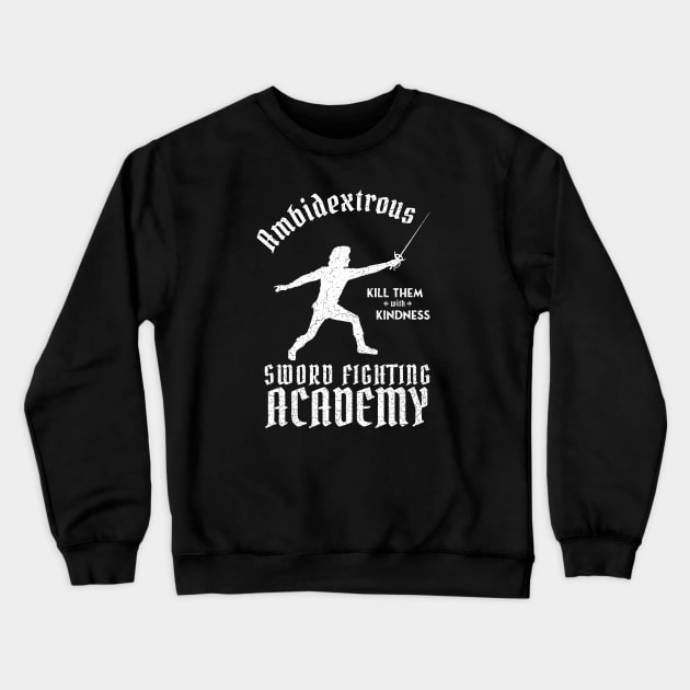 Princess Bride Ambidextrous Sword Fighting Academy Crewneck Sweatshirt by Barn Shirt USA